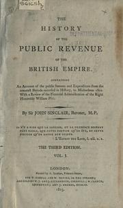 Cover of: The history of the public revenue of the British Empire by Sinclair, John Sir