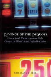 Cover of: Revenge of the Pequots: how a small Native American tribe created the world's most profitable casino