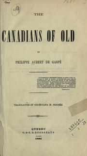 Cover of: Canadians of old. | Philippe Aubert de GaspГ©