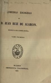Cover of: Comedias escogidas. by Juan Ruiz de Alarcón