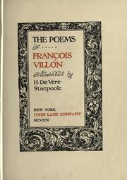 Cover of: The poems of François Villon.: Translated by H. de Vere Stacpoole.