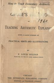 Cover of: Grube's method of teaching arithmetic explained with a large number of practical hints and illustrations.