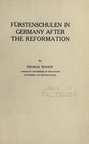 Cover of: Fürstenschulen in Germany after the reformation by Woody, Thomas