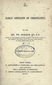 Cover of: The early conflicts of Christianity by William Ingraham Kip, William Ingraham Kip