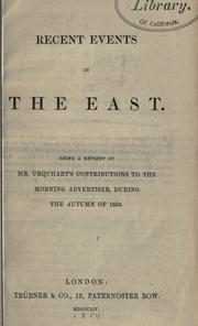 Cover of: Recent event in the East.: Being a reprint of Mr. Urquhart's contributions to the Morning advertiser, during the autumn of 1853.