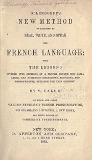Cover of: Ollendorff's new method of learning to read, write, and speak: the Spanish language.: With an appendix, containing a brief, but comprehensive recapitulation of the rules, as well as of all the verbs, both regular and irregular, together with practical rules for the Spanish pronunciation, and models of social and commercial correspondence.