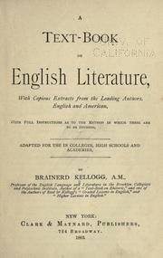 Cover of: text-book on English literature: with copious extracts from the leading authors, English and American, with full instructions as to the method in which these are to be studied, adapted for use in colleges, high schools and academies
