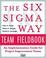 Cover of: The Six Sigma Way Team Fieldbook