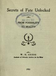 Cover of: Secrets of fate unlocked, or, From possibility to reality