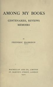 Cover of: Among my books by Frederic Harrison