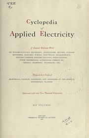Cover of: Cyclopedia of applied electricity by prepared by a corps of electrical experts, and designers of the highest professional standing.