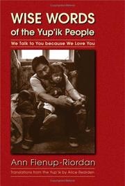 Wise Words of the Yup'ik People by Ann Fienup-Riordan