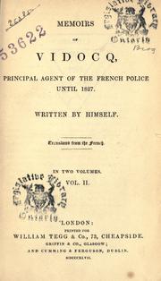 Cover of: Memoirs of Vidocq, principal agent of the French police until 1827