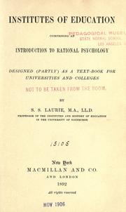 Cover of: Institutes of education: comprising an introduction to rational psychology