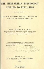 Cover of: Herbartian psychology applied to education: being a series of essays applying the psychology of Johann Friedrich Herbart