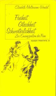 Cover of: Freiheit, Gleichheit, Schwesterlichkeit by Elisabeth Moltmann-Wendel