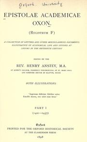 Cover of: Epistolae academicae Oxon. (Registrum F): a collection of letters and other miscellaneous documents illustrative of academical life and studies at Oxford in the fifteenth century.