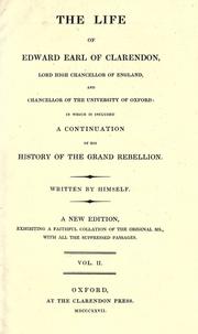 Cover of: The life of Edward, earl of Clarendon by Edward Hyde, 1st Earl of Clarendon
