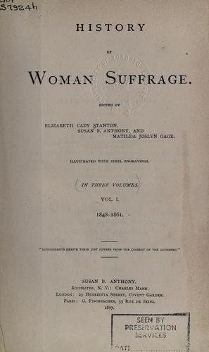 History of woman suffrage by Elizabeth Cady Stanton