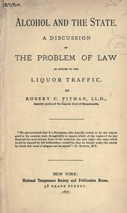 Alcohol and the state by Robert C. Pitman