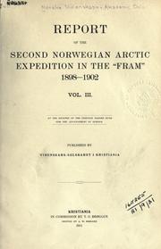 Cover of: Report of the second Norwegian Arctic Expedition in the "Fram", 1898-1902