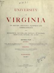 Cover of: University of Virginia: its history, influence, equipment and characteristics, with biographical sketches and portraits of founders, benefactors, officers and alumni.