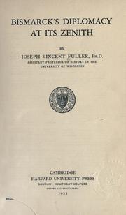Bismarck's diplomacy at its zenith by Joseph Vincent Fuller