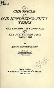 Cover of: A chronicle of one hundred and fifty years - The Chamber of Commerce of the State of New York, 1768-1918. by Joseph Bucklin Bishop