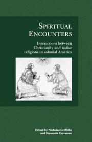 Cover of: Spiritual encounters: interactions between Christianity and native religions in colonial America
