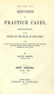 Cover of: Reports of practice cases, determined in the courts of the state  of New-York [1865-1875] with a digest of all points of practice embraced in the standard New-York reports issued during the period covered by this volume.