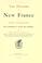 Cover of: The pioneers of New France in New England, with contemporary letters and documents.