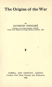 Cover of: The origins of the war by Raymond Poincaré, Raymond Poincaré