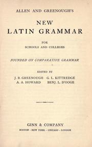 Allen and Greenough's New Latin grammar for schools and colleges by Joseph Henry Allen