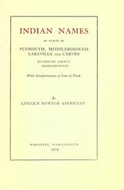 Cover of: Indian names of places in Plymouth, Middleborough, Lakeville and Carver, Plymouth County, Massachusetts: with interpretations of some of them