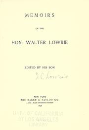 Cover of: Memoirs of the Hon. Walter Lowrie by Lowrie, Walter