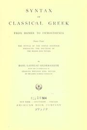 Cover of: Syntax of classical Greek from Homer to Demosthenes ...