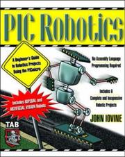 Cover of: PIC Robotics: A Beginner's Guide to Robotics Projects Using the PIC Micro