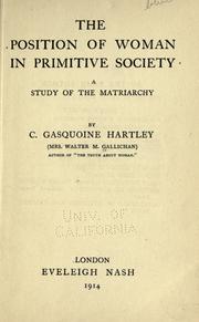 Cover of: The position of woman in primitive society by C. Gasquoine Hartley