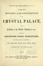Cover of: Tallis's history and description of the Crystal palace, and the Exhibition of the world's industry in 1851 by Tallis, John