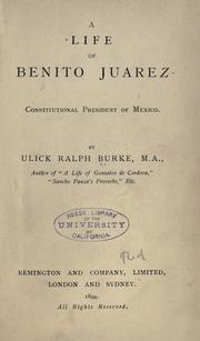 Cover of: A life of Benito Juarez by Ulick Ralph Burke