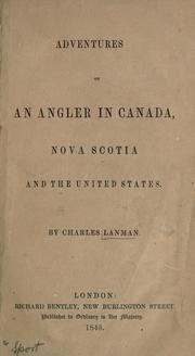 Cover of: Adventures of an angler in Canada, Nova Scotia and the United States. by Lanman, Charles