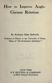 Cover of: How to improve Anglo-German relations by Hans Delbrück