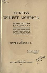 Cover of: Across widest America: Newfoundland to Alaska; with the impressions of two years' sojourn on the Bering Coast, profusely illustrated.