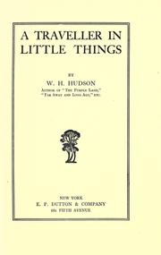 Cover of: A traveller in little things by W. H. Hudson