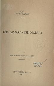 Cover of: The Aragonese dialect by George Wallace Umphrey