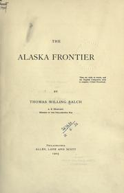 Cover of: The Alaska frontier by Balch, Thomas Willing