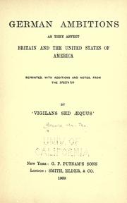 Cover of: German ambitions as they affect Britain and the United States of America