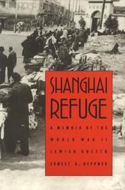 Cover of: Shanghai Refuge by Ernest G. Heppner