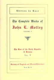 Cover of: The complete works of John L. Motley. by John Lothrop Motley