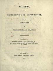 Cover of: Algebra, with Arithmetic and mensuration, from the Sanscrit of Brahmegupta and Bháscara.: Translated by Henry Thomas Colebrooke.